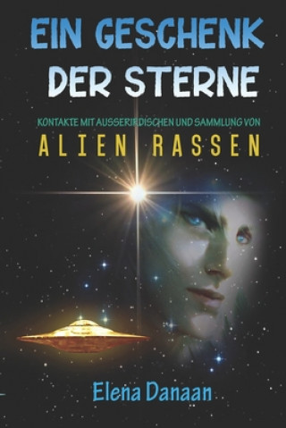 Книга Geschenk der Sterne Elena Danaan