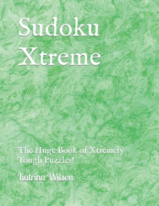 Knjiga Sudoku Xtreme Katrina Wilson