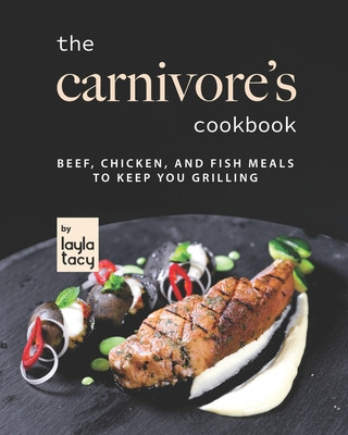 Kniha Carnivore's Cookbook Layla Tacy