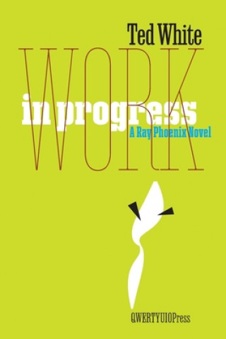 Knjiga Work in Progress Ted White