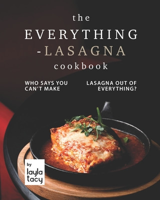 Carte Everything-Lasagna Cookbook Layla Tacy