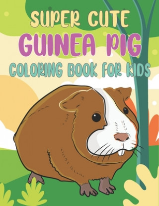 Book Super Cute Guinea Pig Coloring Book For Kids Rr Publications
