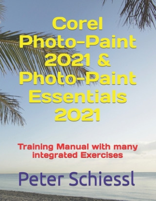 Carte Corel Photo-Paint 2021 & Photo-Paint Essentials 2021 Schiessl Peter Schiessl