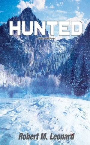 Knjiga Hunted Robert M Leonard