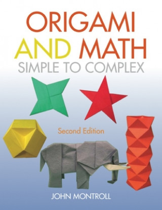 Könyv Origami and Math John Montroll