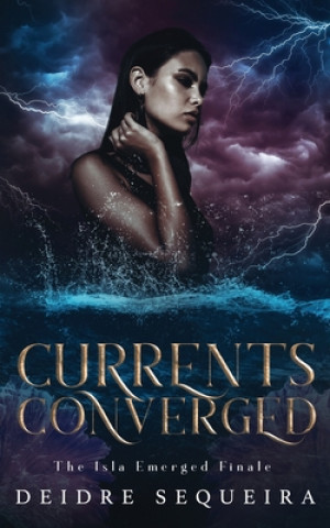 Knjiga Currents Converged Deidre Sequeira