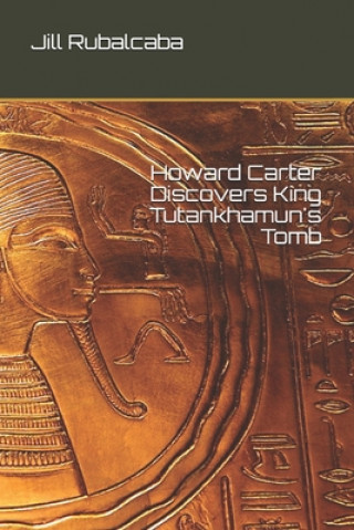 Libro Howard Carter Discovers King Tutankhamun's Tomb Jill Rubalcaba