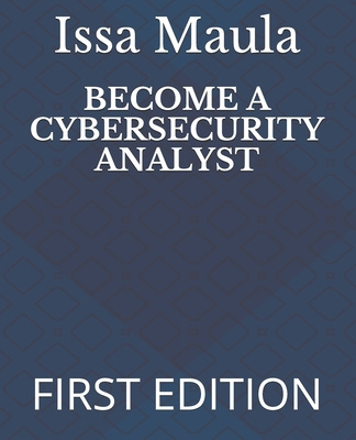 Knjiga Become a Cybersecurity Analyst Issa Ngoie Maula