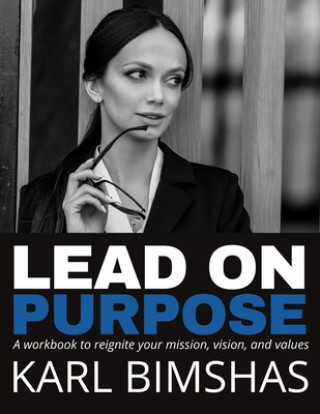 Knjiga Lead on Purpose Karl Bimshas
