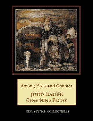 Knjiga Among Elves and Gnomes Kathleen L George