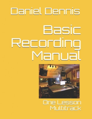 Knjiga Basic Recording Manual Robert Dennis