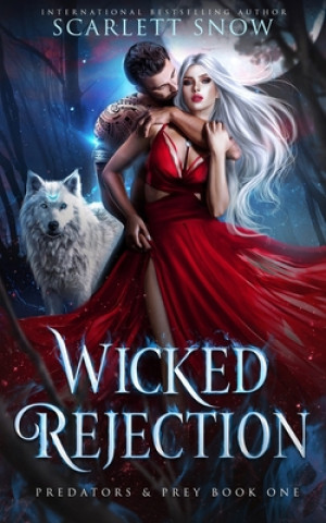Knjiga Wicked Rejection Scarlett Snow