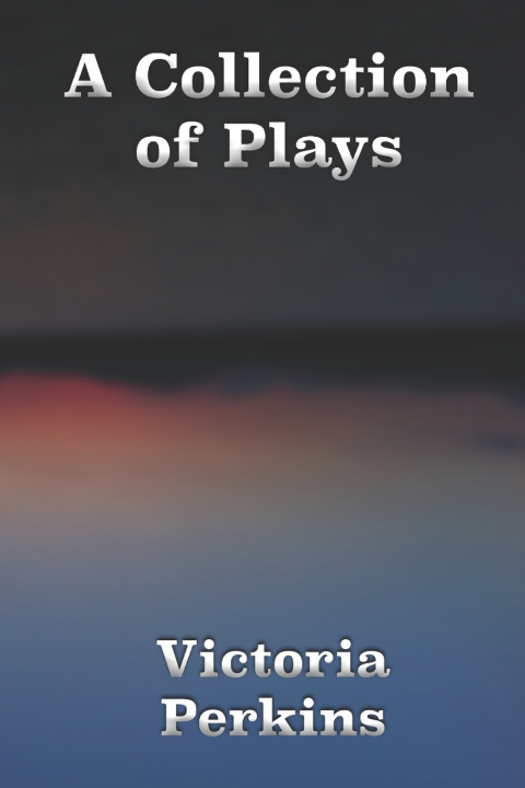 Βιβλίο Collection of Plays Perkins Victoria Perkins