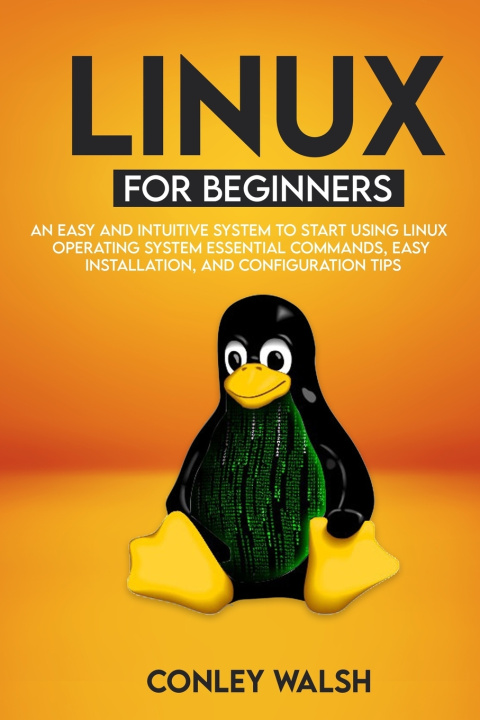 Knjiga Linux for beginners Conley Walsh