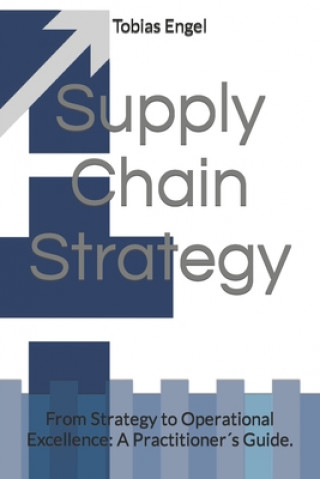 Knjiga Supply Chain Strategy Engel Tobias Engel