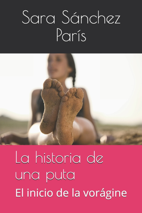 Kniha historia de una puta Sanchez Sara Sanchez