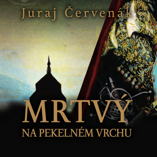 Hanganyagok Mrtvý na Pekelném vrchu Juraj Červenák