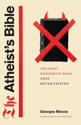 Könyv Atheist's Bible Georges Minois
