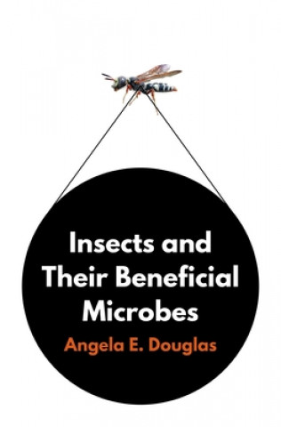 Carte Insects and Their Beneficial Microbes Angela E Douglas
