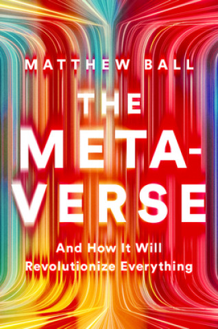 Kniha The Metaverse Matthew Ball