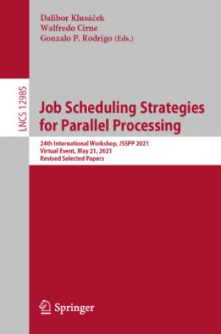 Book Job Scheduling Strategies for Parallel Processing Gonzalo P. Rodrigo