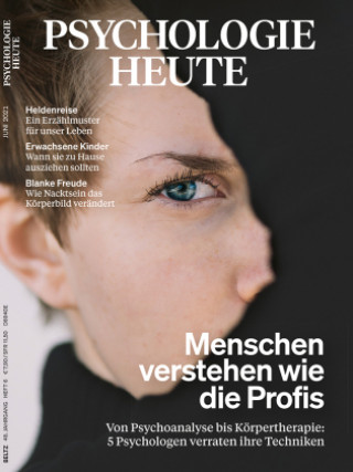 Kniha Psychologie Heute 6/2021: Menschen verstehen wie die Profis 