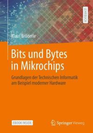 Knjiga Bits und Bytes in Mikrochips Klaus Brüderle