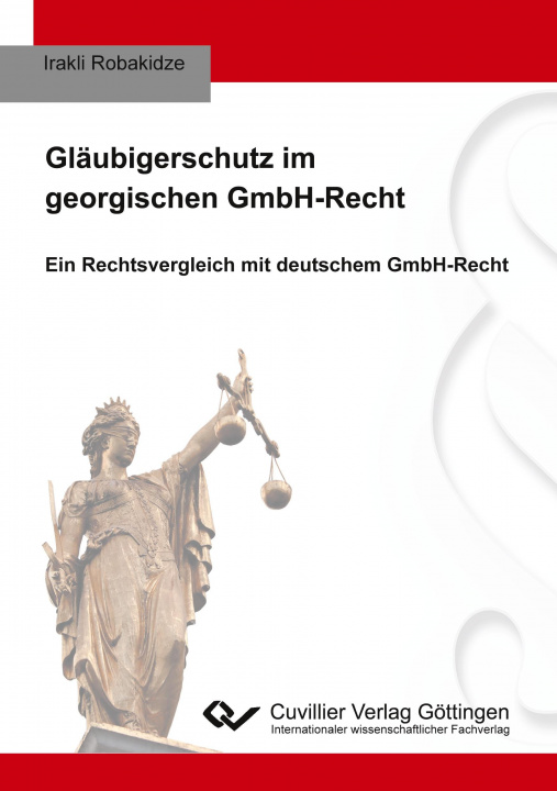 Carte Gläubigerschutz im georgischen GmbH-Recht. Ein Rechtsvergleich mit deutschem GmbH-Recht 
