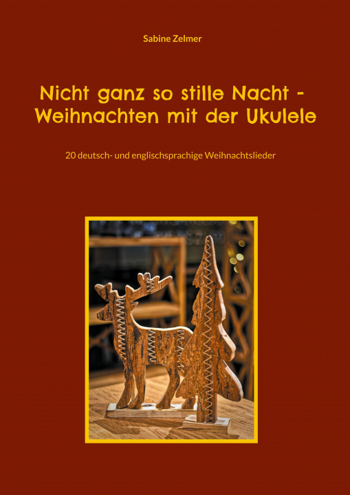 Book Nicht ganz so stille Nacht - Weihnachten mit der Ukulele 