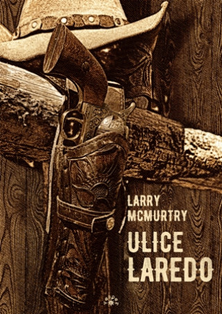 Kniha Ulice Laredo Larry Mcmurtry