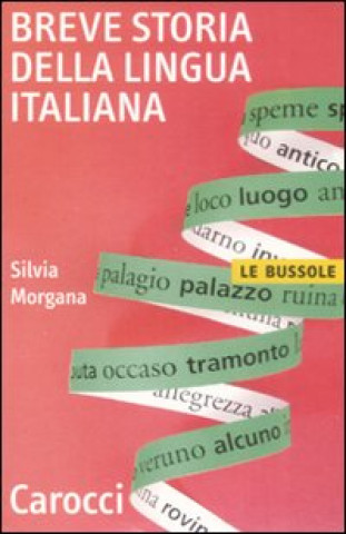 Kniha Breve storia della lingua italiana Silvia Morgana