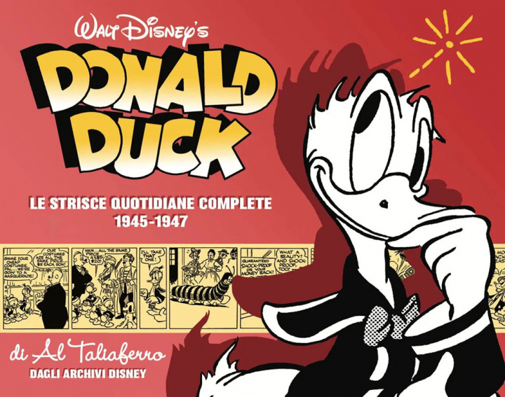 Carte Donald Duck. Le origini. Le strisce quotidiane complete Al Taliaferro