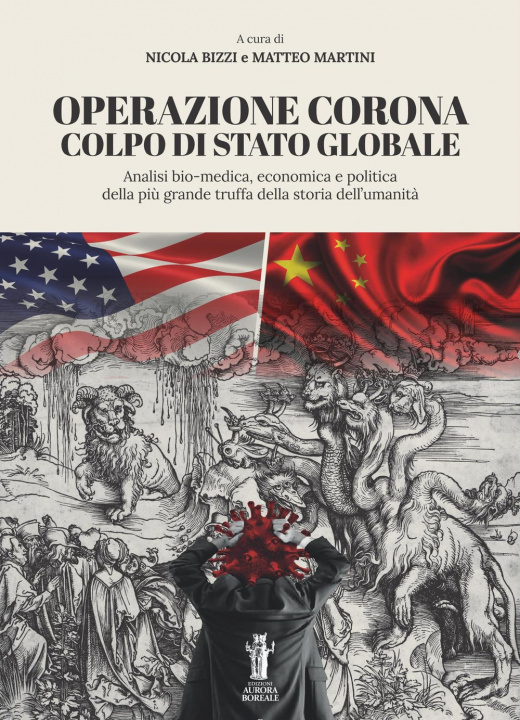 Buch Operazione Corona: colpo di stato globale. Analisi bio-medica, economica e politica della più grande truffa della storia dell’umanità Nicola Bizzi