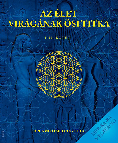 Książka Az élet virágának ősi titka I-II. Drunvalo Melchizedek