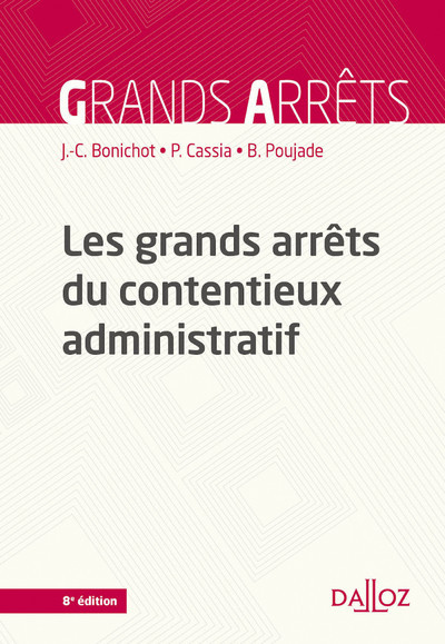 Book Les grands arrêts du contentieux administratif. 8e éd. Jean-Claude Bonichot