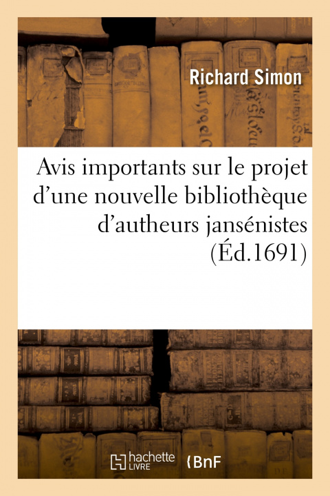 Kniha Avis importants sur le projet d'une nouvelle bibliothèque d'autheurs jansénistes Richard Simon