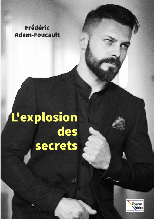 Knjiga L'explosion des secrets ADAM-FOUCAULT