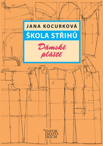 Книга Škola střihů Dámské plášt Jana Kocurková