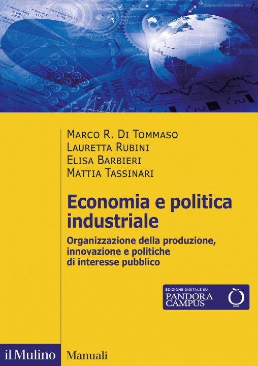 Книга Economia e politica industriale. Organizzazione della produzione, innovazione e politiche di interesse pubblico Marco R. Di Tommaso
