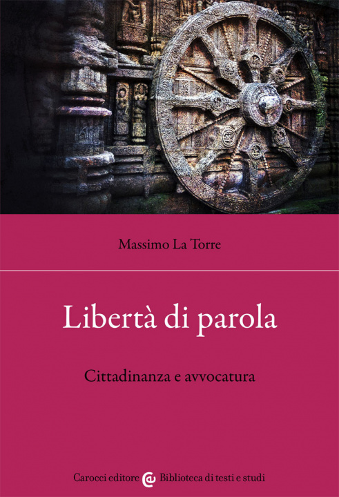 Книга Libertà di parola. Cittadinanza e avvocatura Massimo La Torre