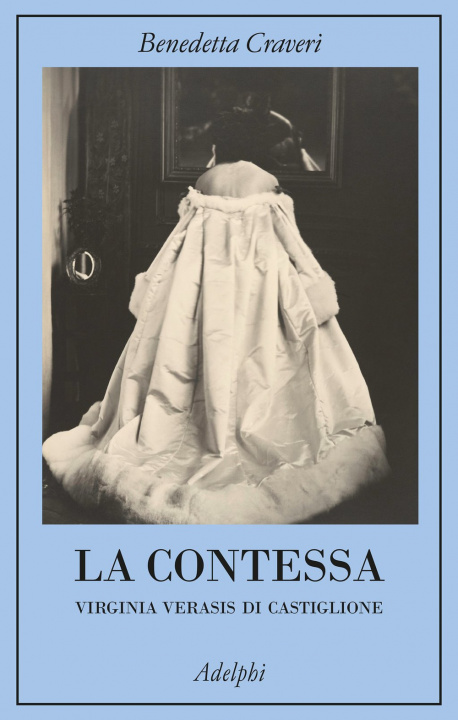 Книга contessa. Virginia Verasis di Castiglione Benedetta Craveri