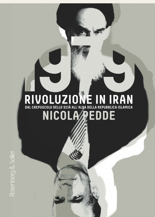 Knjiga 1979 rivoluzione in Iran. Dal crepuscolo dello scià all'alba della Repubblica Islamica Nicola Pedde
