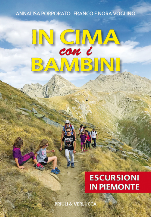 Book In cima con i bambini. Escursioni in Piemonte Annalisa Porporato