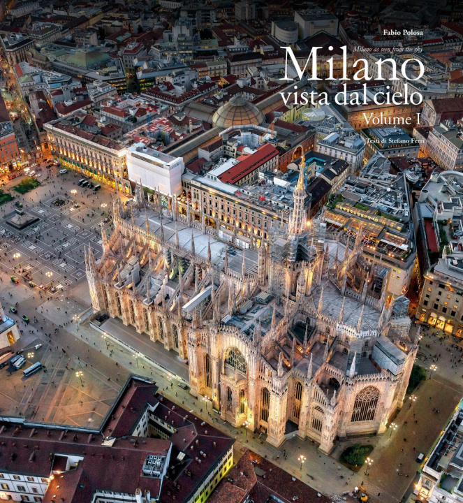 Carte Milano vista dal cielo. Ediz. italiana e inglese Fabio Polosa