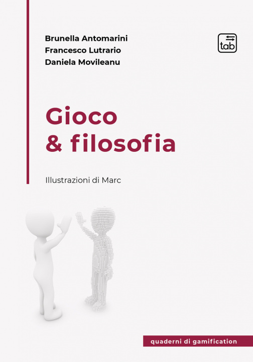Könyv Gioco & filosofia Brunella Antomarini