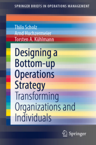 Book Designing a Bottom-up Operations Strategy Torsten A. Kühlmann