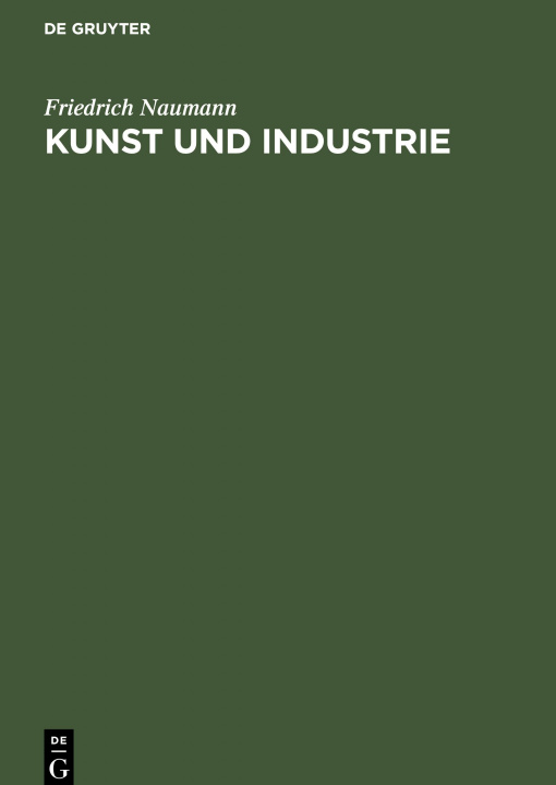 Kniha Kunst und Industrie Friedrich Naumann