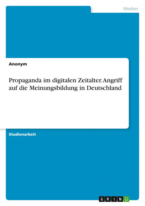 Knjiga Propaganda im digitalen Zeitalter. Angriff auf die Meinungsbildung in Deutschland 