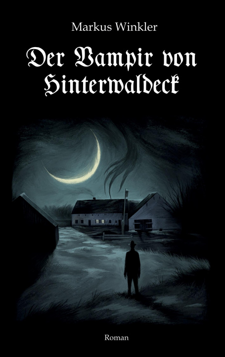 Boek Der Vampir von Hinterwaldeck Markus Winkler