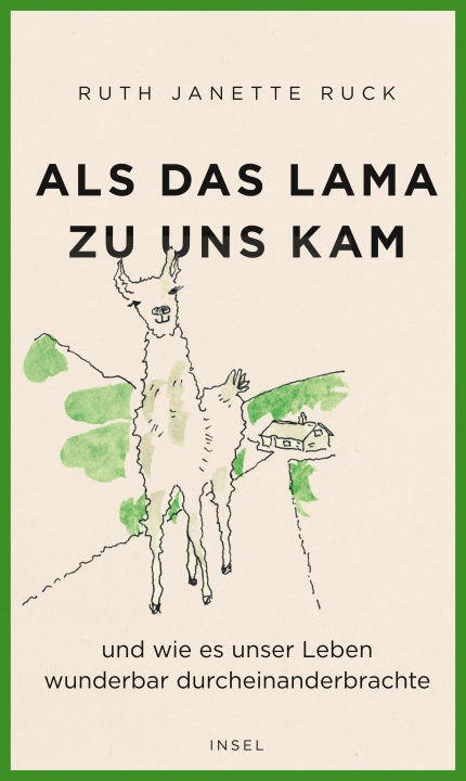 Kniha Als das Lama zu uns kam und wie es unser Leben wunderbar durcheinanderbrachte Frank Sievers